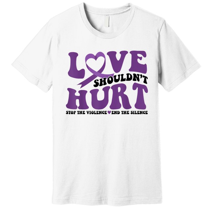 Love ShouldnT Hurt Stop The Violence End The Silence Premium T-Shirt