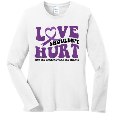 Love ShouldnT Hurt Stop The Violence End The Silence Ladies Long Sleeve Shirt