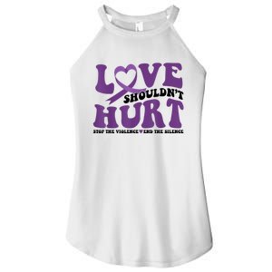 Love ShouldnT Hurt Stop The Violence End The Silence Women’s Perfect Tri Rocker Tank