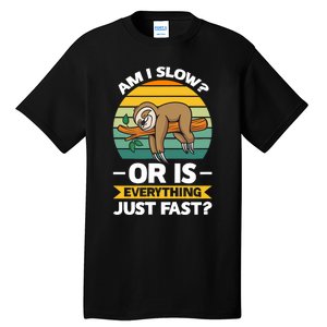 Lazy Sloth Hungry And Lazy Slowmotion Monday Introved Shy Tall T-Shirt