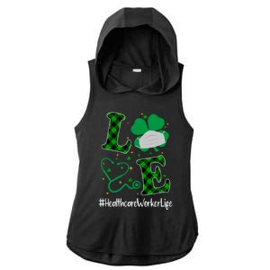 Love Stethoscope Healthcare Worker Life Shamrock Gift Ladies PosiCharge Tri-Blend Wicking Draft Hoodie Tank