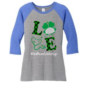 Love Stethoscope Healthcare Worker Life Shamrock Gift Women's Tri-Blend 3/4-Sleeve Raglan Shirt