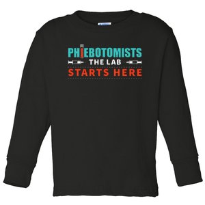 Lab Starts Here Phlebotomist Apparel Phlebotomy Novelty Toddler Long Sleeve Shirt