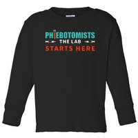 Lab Starts Here Phlebotomist Apparel Phlebotomy Novelty Toddler Long Sleeve Shirt