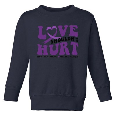 Love ShouldnT Hurt Stop The Violence End The Silence Toddler Sweatshirt