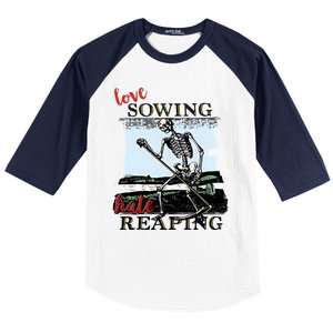 Love Sowing Hate Reaping Skeleton Baseball Sleeve Shirt