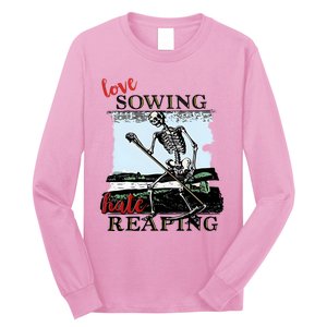 Love Sowing Hate Reaping Skeleton Long Sleeve Shirt