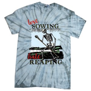 Love Sowing Hate Reaping Skeleton Tie-Dye T-Shirt