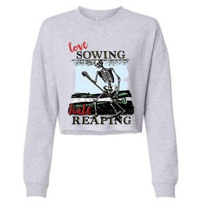 Love Sowing Hate Reaping Skeleton Cropped Pullover Crew