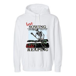 Love Sowing Hate Reaping Skeleton Garment-Dyed Fleece Hoodie