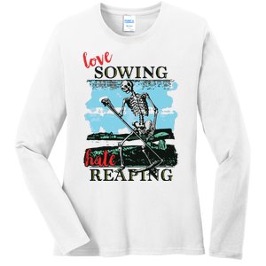 Love Sowing Hate Reaping Ladies Long Sleeve Shirt