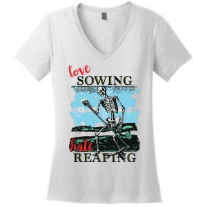 Love Sowing Hate Reaping Women's V-Neck T-Shirt