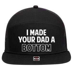 Limited SpencerS I Made Your Dad A Bottom 7 Panel Mesh Trucker Snapback Hat