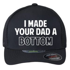 Limited SpencerS I Made Your Dad A Bottom Flexfit Unipanel Trucker Cap