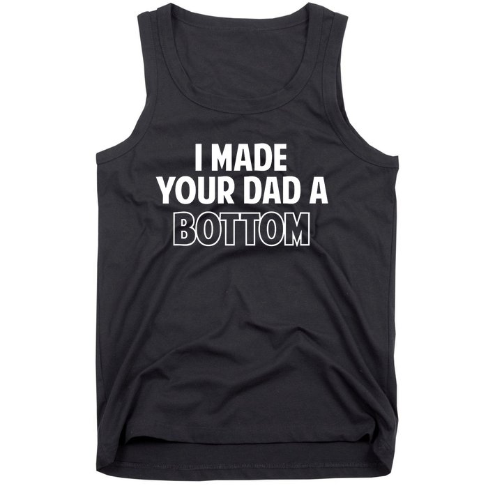 Limited SpencerS I Made Your Dad A Bottom Tank Top