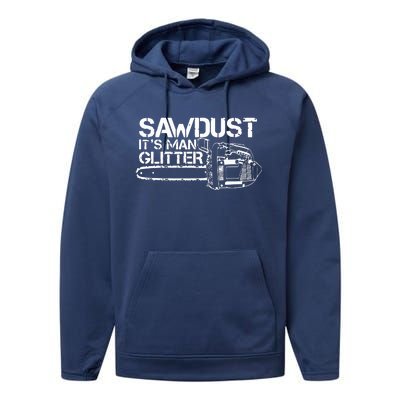 Lumberjack Sawdust Is Man Glitter Chainsaw Funny Performance Fleece Hoodie