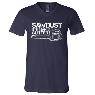 Lumberjack Sawdust Is Man Glitter Chainsaw Funny V-Neck T-Shirt