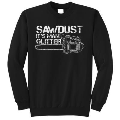 Lumberjack Sawdust Is Man Glitter Chainsaw Funny Sweatshirt