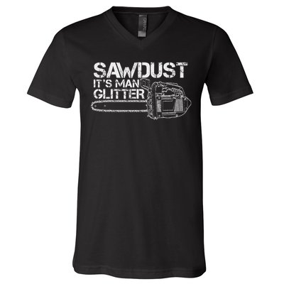 Lumberjack Sawdust Is Man Glitter Chainsaw Funny V-Neck T-Shirt