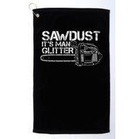 Lumberjack Sawdust Is Man Glitter Chainsaw Funny Golf Towel