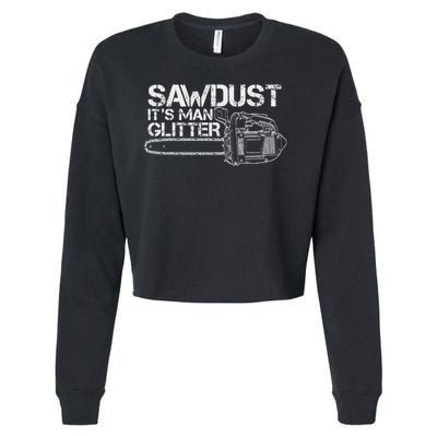Lumberjack Sawdust Is Man Glitter Chainsaw Funny Cropped Pullover Crew