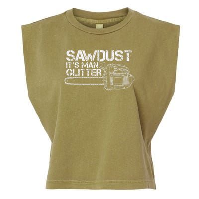 Lumberjack Sawdust Is Man Glitter Chainsaw Funny Garment-Dyed Women's Muscle Tee