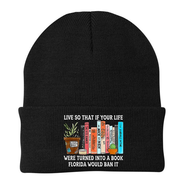 Live So If Your Life Was A Book Florida Would Ban It Beanie