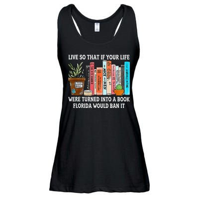 Live So If Your Life Was A Book Florida Would Ban It Ladies Essential Flowy Tank