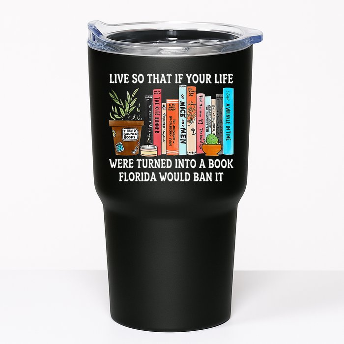 Live So If Your Life Was A Book Florida Would Ban It Tumbler