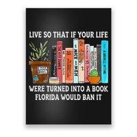 Live So If Your Life Was A Book Florida Would Ban It Poster