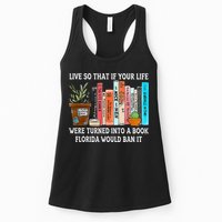 Live So If Your Life Was A Book Florida Would Ban It Womens Tank Top