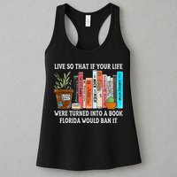 Live So If Your Life Was A Book Florida Would Ban It Womens Tank Top
