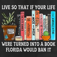 Live So If Your Life Was A Book Florida Would Ban It Hat