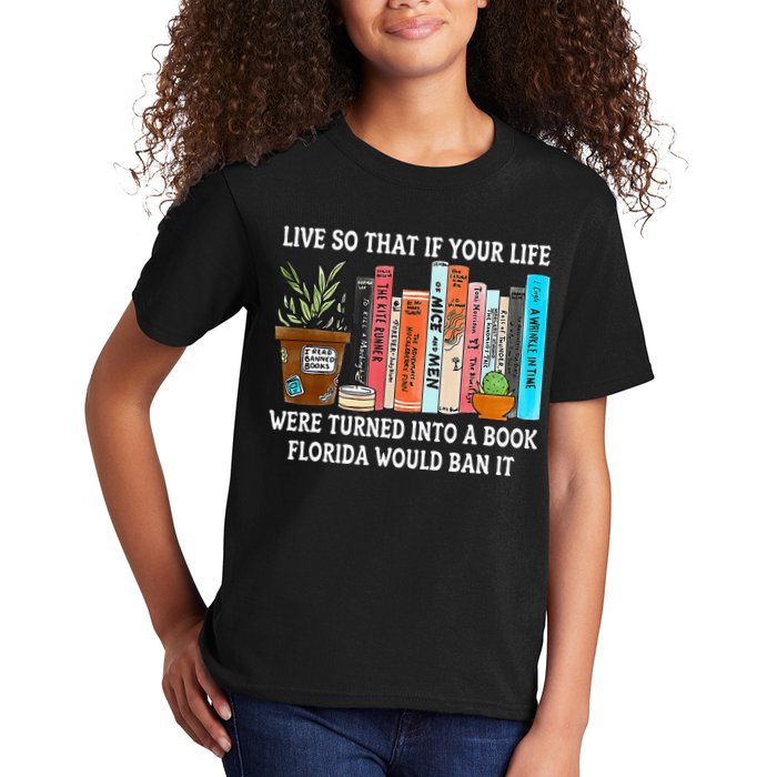 Live So If Your Life Was A Book Florida Would Ban It Kids T-Shirt