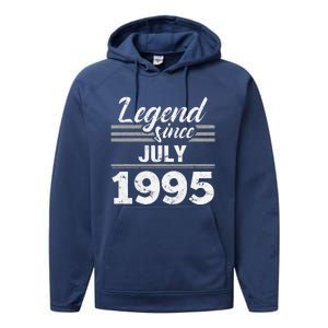 Legend Since July 1995 25th Birthday 25 Year Old Gift Performance Fleece Hoodie