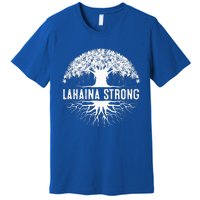 Lahaina Strong Premium T-Shirt