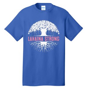 Lahaina Strong Tall T-Shirt