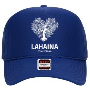 Lahaina Strong High Crown Mesh Back Trucker Hat