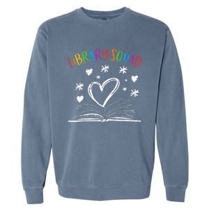 Library Squad Librarian Bookworm Book Lover Garment-Dyed Sweatshirt