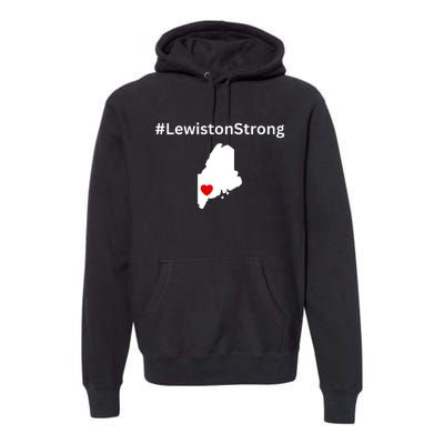 Lewiston Strong #Lewistonstrong Premium Hoodie