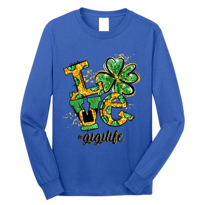 Lucky Shamrock Love Gigi Life St Patrick's Day Gift Great Gift Long Sleeve Shirt