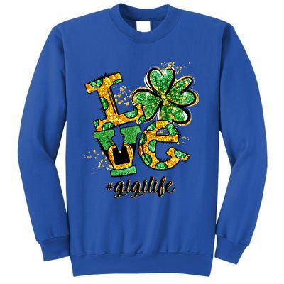 Lucky Shamrock Love Gigi Life St Patrick's Day Gift Great Gift Sweatshirt