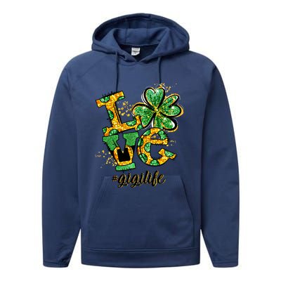 Lucky Shamrock Love Gigi Life St Patrick's Day Gift Great Gift Performance Fleece Hoodie