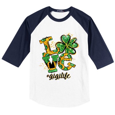 Lucky Shamrock Love Gigi Life St Patrick's Day Gift Great Gift Baseball Sleeve Shirt