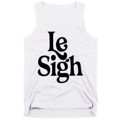 Le Sigh Tank Top
