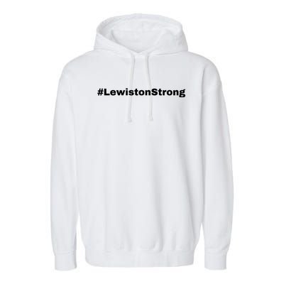 Lewiston Strong #Lewistonstrong Garment-Dyed Fleece Hoodie