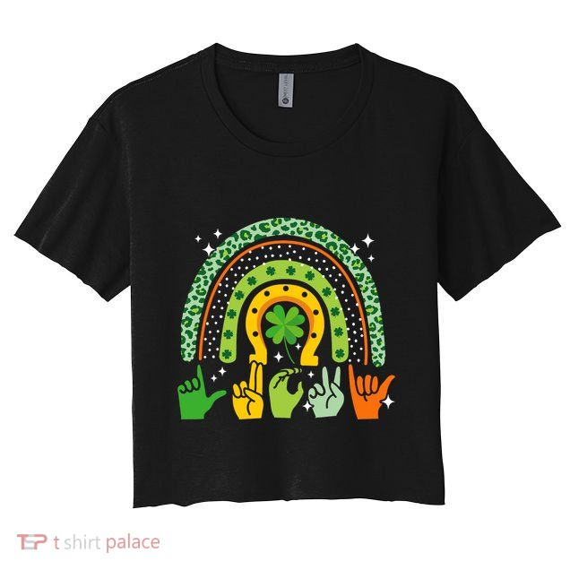 Lucky Sign Language Deaf St PatrickS Day Irish Asl Rainbow Crop Top