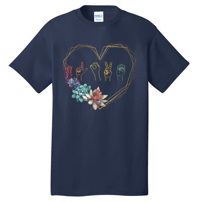 Love Sign Language Floral Heart ASL Valentines Day Gift Tall T-Shirt