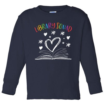 Library Squad Librarian Book Worm Book Lover Gift Toddler Long Sleeve Shirt