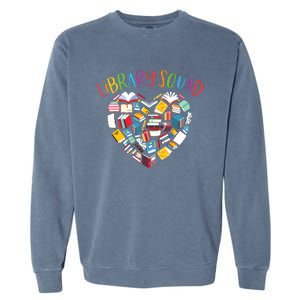 Library Squad Librarian Bookworm Book Lover Garment-Dyed Sweatshirt